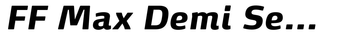 FF Max Demi Serif Pro Extra Bold Italic